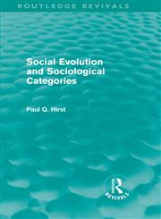 Social Evolution and Sociological Categories,0415571286,9780415571289