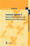 Contrast Agents II Optical, Ultrasound, X-Ray and Radiopharmaceutical Imaging,3540434518,9783540434511