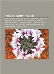 Puzzle competitions Puzzlehunts, The Amazing Race, The Mole, Treasure Hunters, Encounter, Lost Experience, Publius Enigma,1158108087,9781158108084