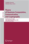 Theory of Quantum Computation, Communication, and Cryptography Third Workshop, TQC 2008 Tokyo, Japan, January 30 - February 1, 2008, Revised Selected Papers,3540893032,9783540893035