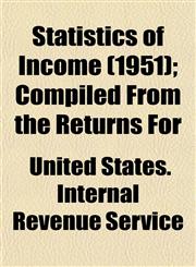 Statistics of Income (1951); Compiled From the Returns For,1153168391,9781153168397