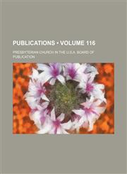 Publications (Volume 116),1153874253,9781153874250