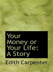 Your Money or Your Life A Story,1103131761,9781103131761