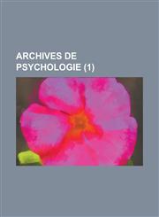Archives de Psychologie (1 ),1236069943,9781236069948