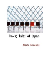 Iroka; Tales of Japan,1113203234,9781113203236