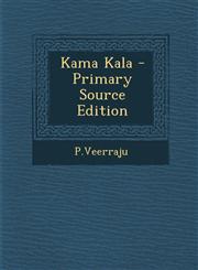 Kama Kala - Primary Source Edition,1295840820,9781295840823