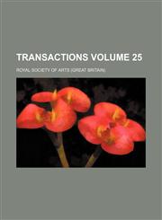 Transactions Volume 25,1236444981,9781236444981