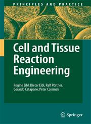 Cell and Tissue Reaction Engineering,3540681752,9783540681755