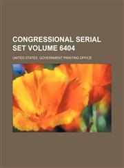 Congressional serial set Volume 6404,1154112918,9781154112917