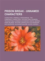 Prison Break - Unnamed Characters Characters, Criminals, Prison Break - The Conspiracy Characters, Avocado Balz-Johnson, Avocado Balz-Johnson, AC,1234839326,9781234839321