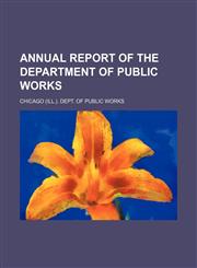 Annual report of the Department of Public Works,1150904461,9781150904462