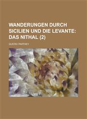 Wanderungen Durch Sicilien Und Die Levante (2),1235194086,9781235194085