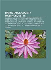 Barnstable County, Massachusetts Buildings and structures in Barnstable County, Massachusetts, Education in Barnstable County, Massachusetts,1156402042,9781156402047