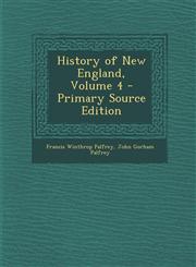 History of New England, Volume 4 - Primary Source Edition,1294443607,9781294443605