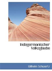 Indogermanischer Volksglaube,1103494287,9781103494286