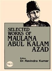 Selected Works of Maulana Abul Kalam Azad, 1943-46 Vol. 2,8171561853,9788171561858
