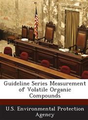 Guideline Series Measurement of Volatile Organic Compounds,1288855621,9781288855629