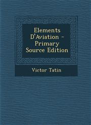 Elements D'Aviation,1289394148,9781289394141