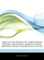 Articles On Novels By Christopher Paolini, including Eragon, Eldest, Brisingr, Book 4 (inheritance Cycle),1242815104,9781242815102