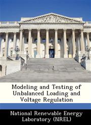 Modeling and Testing of Unbalanced Loading and Voltage Regulation,1249185823,9781249185826