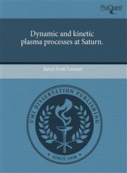 Dynamic and kinetic plasma processes at Saturn.,124362213X,9781243622136
