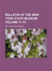 Bulletin of the New York State Museum Volume 11-15,1236354036,9781236354037