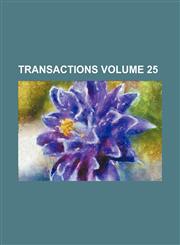 Transactions Volume 25,1153352907,9781153352901