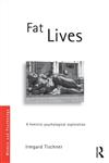 Fat Lives A Feminist Psychological Exploration 1st Edition,041568093X,9780415680936