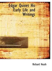 Edgar Quinet His Early Life and Writings,1117255514,9781117255514