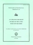 An Updated Checklist of Bees of Sri Lanka with New Records 1st Published,955590040X,9789555900409