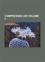 Compressed air Volume 7,1231313587,9781231313589
