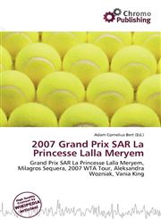 2007 Grand Prix SAR La Princesse Lalla Meryem,6136500728,9786136500720
