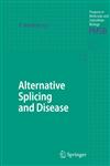 Alternative Splicing and Disease,3540344489,9783540344483