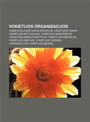 Vokietijos organizacijos Vokietijos aukštosios mokyklos, Vokietijos fondai, Vokietijos institucijos, Vokietijos ministerijos,1232985708,9781232985709