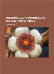 Anleitung zur Beurtheilung des Leichenbefundes,1234349922,9781234349929