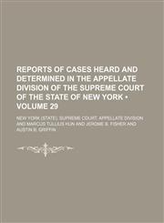 Reports of Cases Heard and Determined in the Appellate Division of the Supreme Court of the State of New York (Volume 29),1154189732,9781154189735