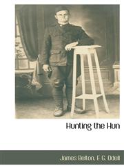 Hunting the Hun,1140662228,9781140662228