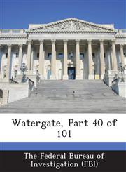 Watergate, Part 40 of 101,1288546432,9781288546435