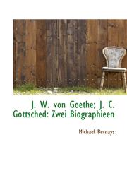 J. W. von Goethe; J. C. Gottsched Zwei Biographieen,1113077611,9781113077615