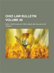 Ohio Law Bulletin Volume 49,1236989341,9781236989345