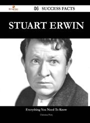 Stuart Erwin 84 Success Facts - Everything you need to know about Stuart Erwin,148855823X,9781488558238