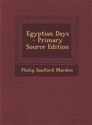Egyptian Days - Primary Source Edition,1293464872,9781293464878