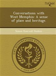 Conversations with West Memphis A sense of place and heritage.,1249068681,9781249068686
