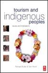 Tourism and Indigenous Peoples Issues and Implications,0750664460,9780750664462