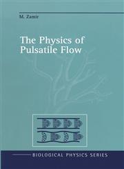 The Physics of Pulsatile Flow,0387989250,9780387989259