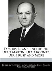 Famous Dean's, Including Dean Martin, Dean Koontz, Dean Rusk and More,124172489X,9781241724894
