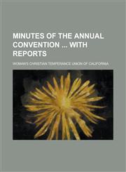 Minutes of the Annual Convention with Reports,1234037602,9781234037604