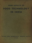 Some Aspects of Food Technology in India : Specially Brought out on the Occasion of the FAO Regional Seminar on Food Technology for Asia and the Far East, August 1-8, 1959 1st Edition
