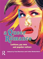 A Queer Romance Lesbians, Gay Men and Popular Culture,0415096189,9780415096188