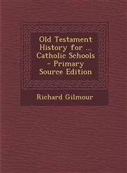 Old Testament History for ... Catholic Schools - Primary Source Edition,1293552844,9781293552841